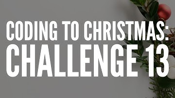 Coding to Christmas - Python - Challenge 13