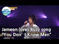 Jameon loves Buzz song, "You Don't Know Men" (Problem Child in House) | KBS WORLD TV 210401