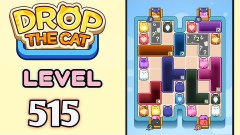 Drop the Cat! Level 515 Walkthrough