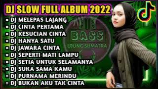 DJ SLOW FULL BASS VIRAL TIKTOK 2024 || DJ MELEPAS LAJANG FULL BASS TERBARU FULL ALBUM