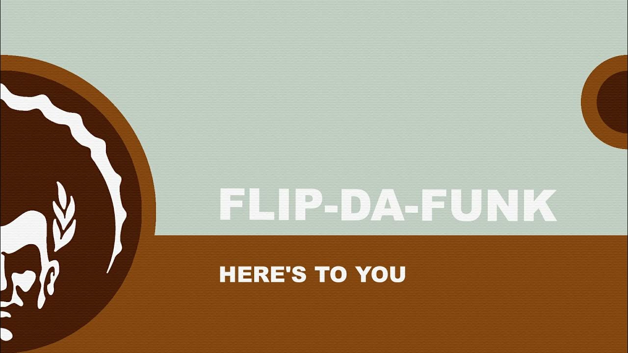 ⭐FLIPDAFUNK ֍ Here's To You (Original Mix) YouTube