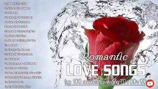 Greatest Love Songs Collection  The Greatest love songs 70's 80's 90's  Greatest Love Songs Ever