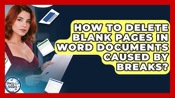 How To Delete Blank Pages In Word Documents Caused By Breaks? - Docs and Sheets Pro