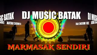 DJ BATAK TERPOPULER MARMASAK SENDIRI