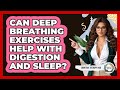 Can Deep Breathing Exercises Help With Digestion And Sleep? - Cognitive Therapy Hub