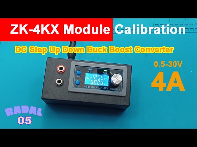 How to Calibrate the ZK 4KX Module DC Buck Boost Converter CC CV 30V 4A 