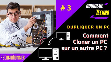 Comment dupliquer un pc sur un autre pc , comment cloner un pc