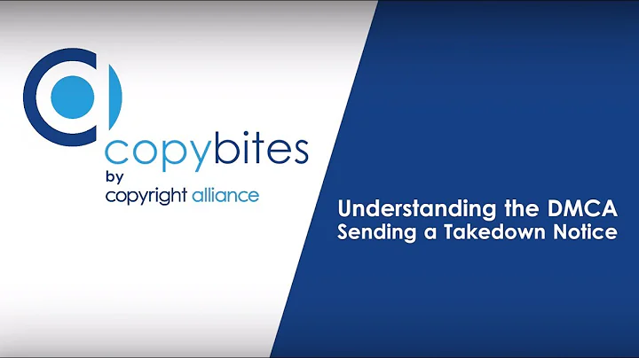 Understanding the DMCA: Sending a Takedown Notice