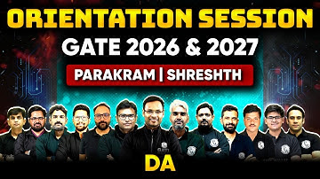 GATE 2026 & 2027 Preparation | DA | Parakram & Shreshth Batch | Orientation Session