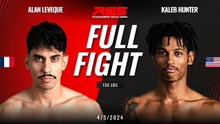 Full Fight l Alan Leveque vs. Kaleb Hunter l RWS