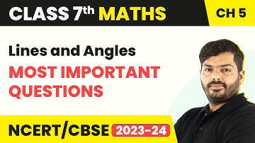 Lines and Angles - Most Important Questions | Class 7 Maths Chapter 5