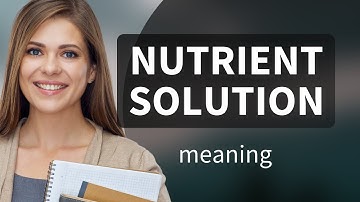 Understanding "Nutrient Solution": A Guide for English Language Learners