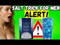 What Is the Baking Soda Trick for Men – blue salt trick for Men Really Work? - salt trick for men