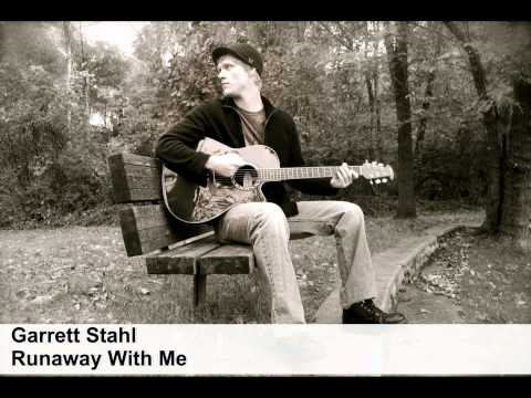 Garrett Stahl - Run Away With Me
