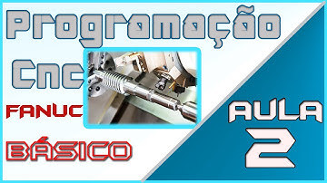 Aula 02 - Programação CNC Básico - TORNO CNC