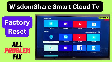 Wisdom Share Smart Cloud TV Factory Reset