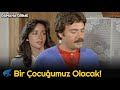 Günaha Girme | Bir Çocuğumuz Olacak!