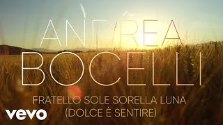 Andrea Bocelli - Fratello Sole Sorella Luna (Dolce è Sentire) (Visualiser)