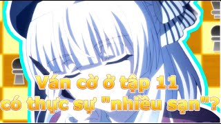 Kiyotaka vs. Arisu Sakayanagi - Ván Cờ Ep 11 Có Thực Sự "Nhiều Sạn" ? || Lớp Học Đề Cao Thực Lực