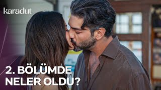 Karadut 2. Bölüm Özeti