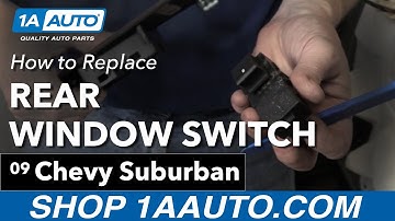 How to Replace Rear Window Switch 07-13 Chevy Suburban