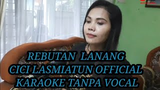 DANGDUT CIRBONAN KARAOKE TANPA VOCAL - REBUTAN LANANG - BERSAMA - CICI LASMIATUN 