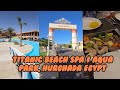 Titanic Beach Spa &amp; Aqua Park, Hurghada Egypt