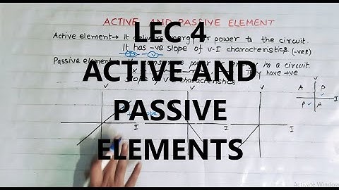 Network Theory 04 | Active and Passive Element | Active & passive element characteristics |