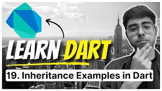 19. Inheritance Code Examples in Dart | Dart Fundamentals Course | Learn Flutter from scratch