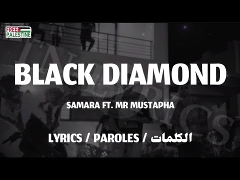 SAMARA FT MR MUSTAPHA BLACK DIAMOND LYRICS TNL 