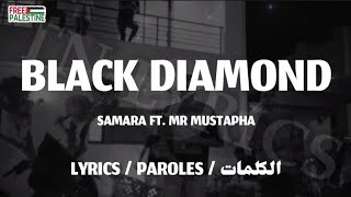 SAMARA FT. MR MUSTAPHA - BLACK DIAMOND   LYRICS {TNL}