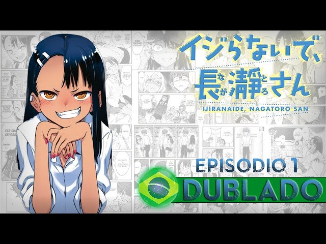 Ijiranaide, Nagatoro San [DUBLADO] Episódio 1 