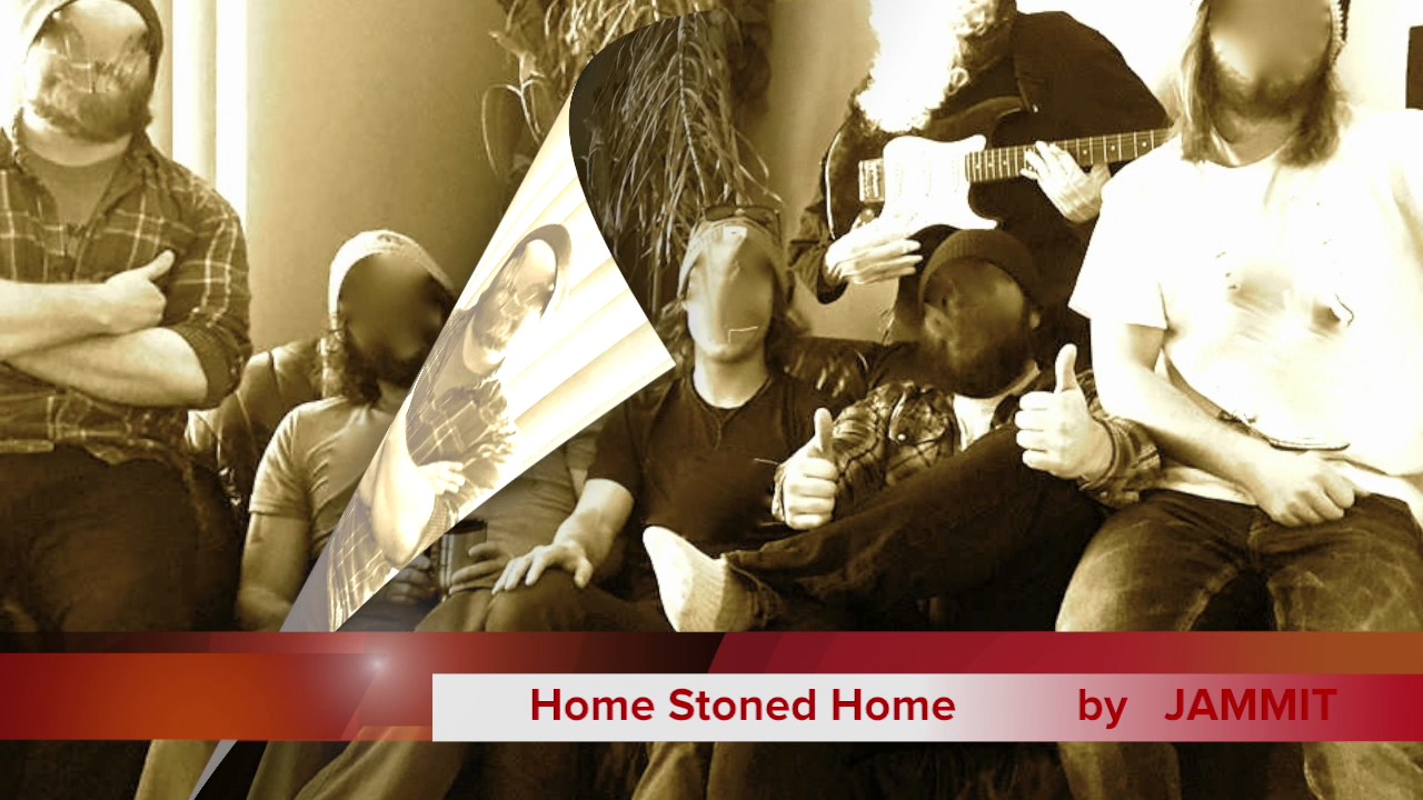 Home Stoned Home  - JAMMIT [HD]