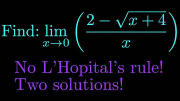 Find the limit of (2 - sqrt(x+4))/x as x approaches 0 WITHOUT LHopitals Rule by 2 different methods!