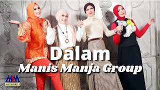 MANIS MANJA GROUP - DALAM LYRICS
