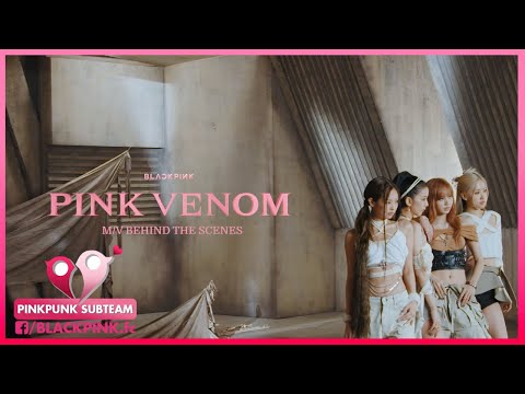 Blackpink - Pink Venom MV Making Film