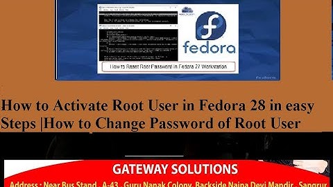 How to Activate Root User in Fedora 28 and How to Change Root User Password