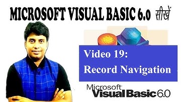 Video 19: Record Navigation Using ADO in Visual Basic 6.0