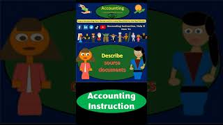 Describe source documents- Financial Accounting Debits & Credits