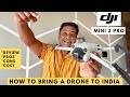 HOW TO IMPORT/BUY A DRONE IN DUBAI & LEGALLY BRING IT TO INDIA | DJI MINI 3 PRO PRICE, REVIEW & MORE