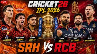 THE ULTIMATE BATTLE FOR TOP 2! 🔥 SRH vs RCB IPL 2026 LIVE | CRICKET 26