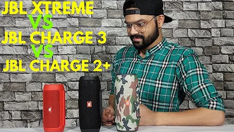 JBL XTREME VS JBL CHARGE 3 JBL CHARGE 2+ Sound Comparison Test..