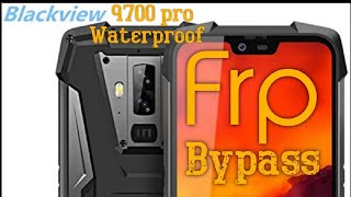 Blackview 9700pro waterproof FRP bypass