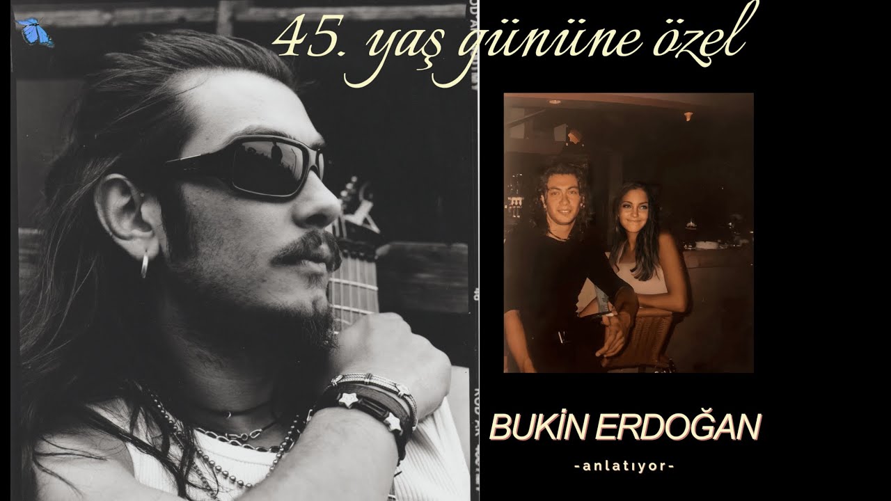 Barış Akarsu'yu anlatıyor.(Bukin Erdoğan)  | “Melek diyorum ben ona..”  (detaylar açıklamada)