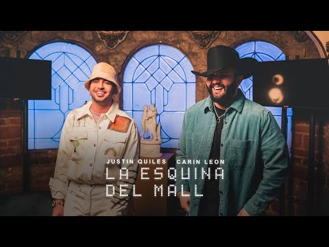 Смотреть клип Justin Quiles, Carin Leon - La Esquina Del Mall