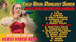 🔴Lagu Viral‼️ Dangdut Sunda Ade Astrid Terbaik Sepanjang Masa🎶