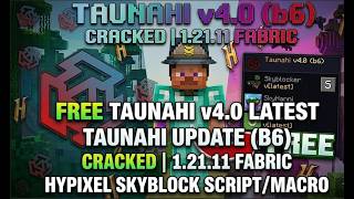 🔥 FREE Taunahi v4.0 Latest Update (b6) Cracked | 1.21.11 Fabric | Hypixel Skyblock Script/Macro 🔥