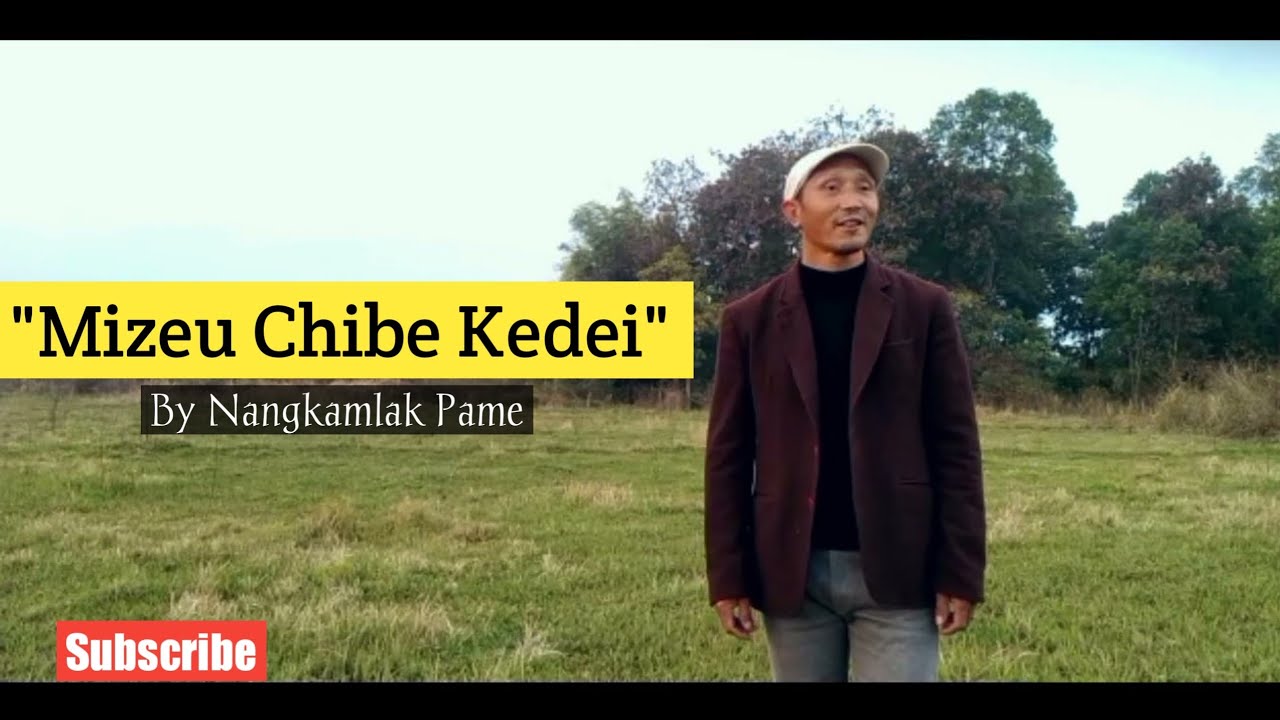 Mizeu Chibe Kedei  Nangkamlak Pame Original song Zeme Song