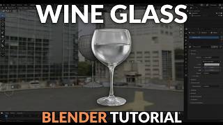 How to Make a Realistic Wine Glass in Blender