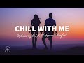 Chill with me  relaxing  chill house playlist  the good life mix no8